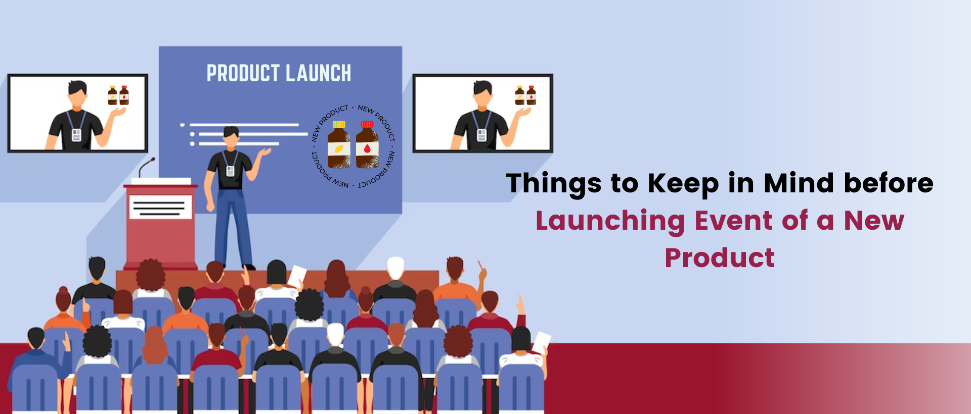 Things to keep in mind before launching event of a new product