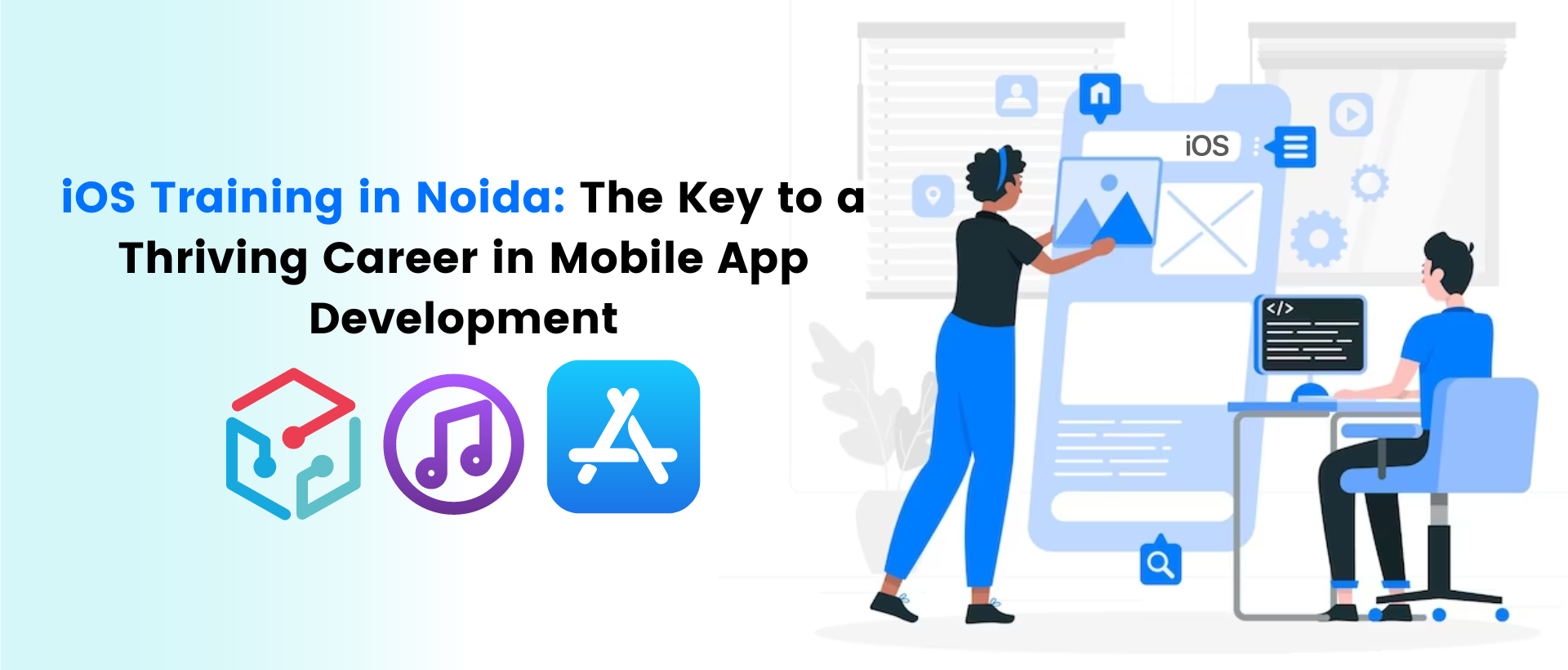 Ios training in noida: the key to a thriving career in mobile app development