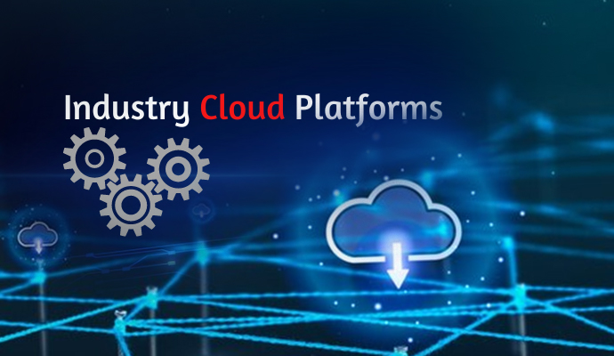 Industry Cloud Platforms Will Transform the Next Decade of Cloud Services