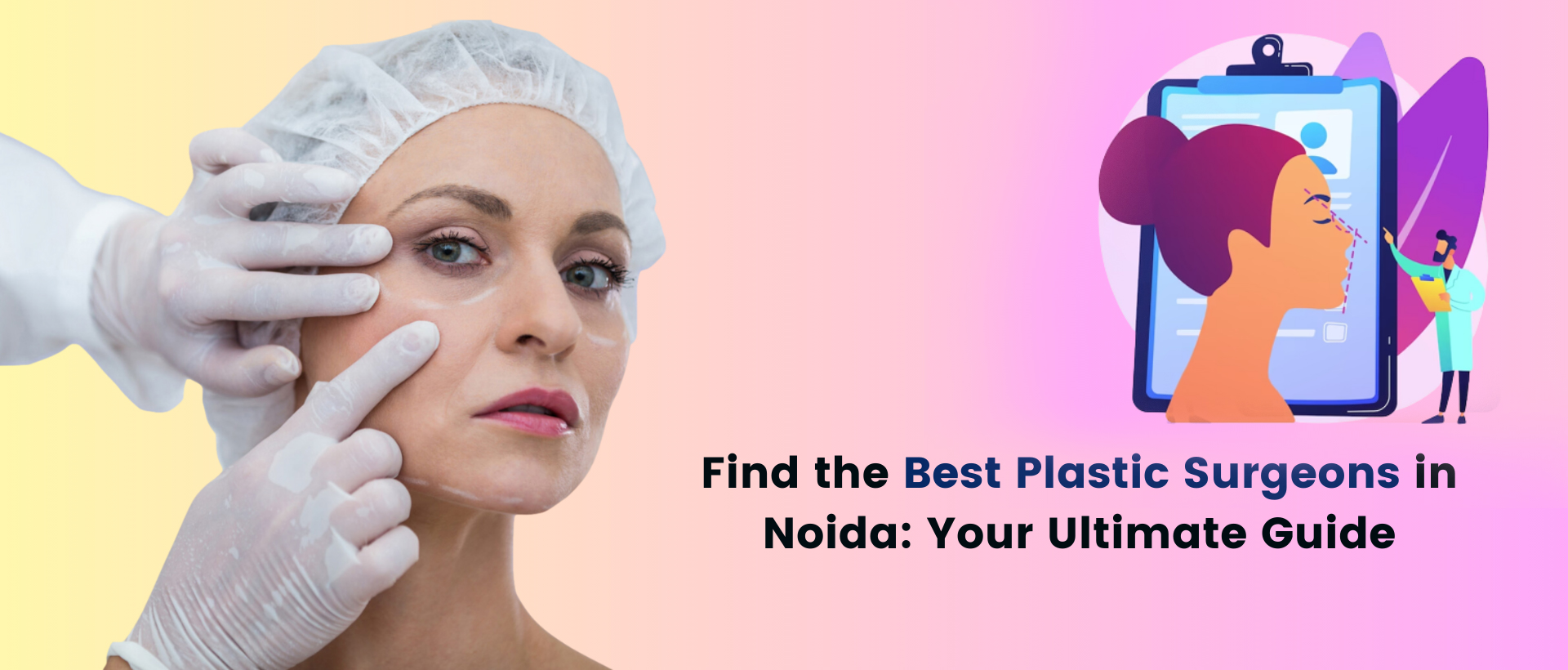 Find the best plastic surgeons in noida: your ultimate guide